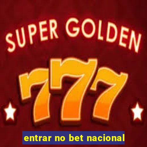 entrar no bet nacional